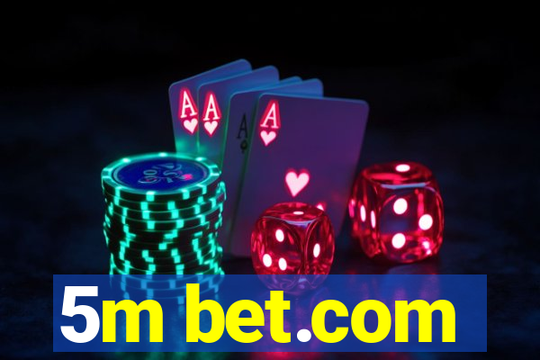 5m bet.com